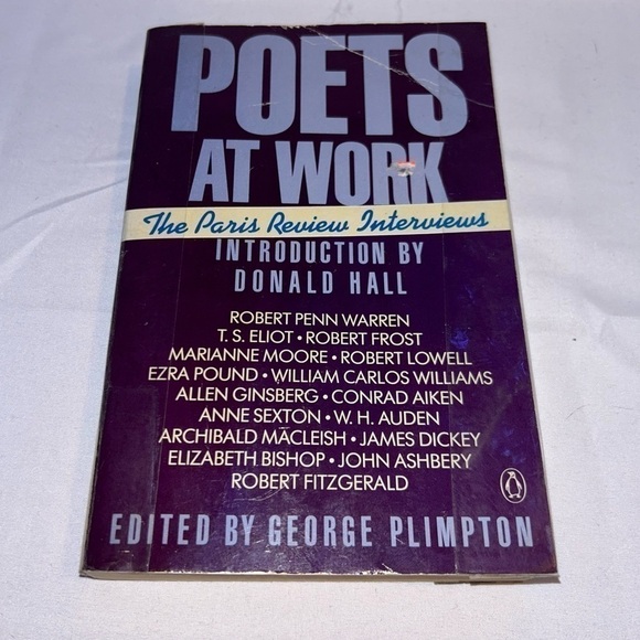 Poets at Work The Paris Review Interviews By: Donald Hall Paperback Book - Picture 3 of 5
